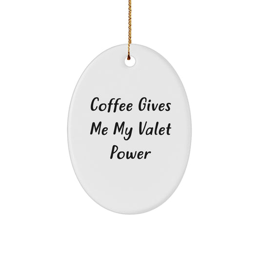 Funny Valet Gifts for Christmas - Oval Ornament, Gifts from Family, Friends, Coworkers, and Loved Ones - Image 1