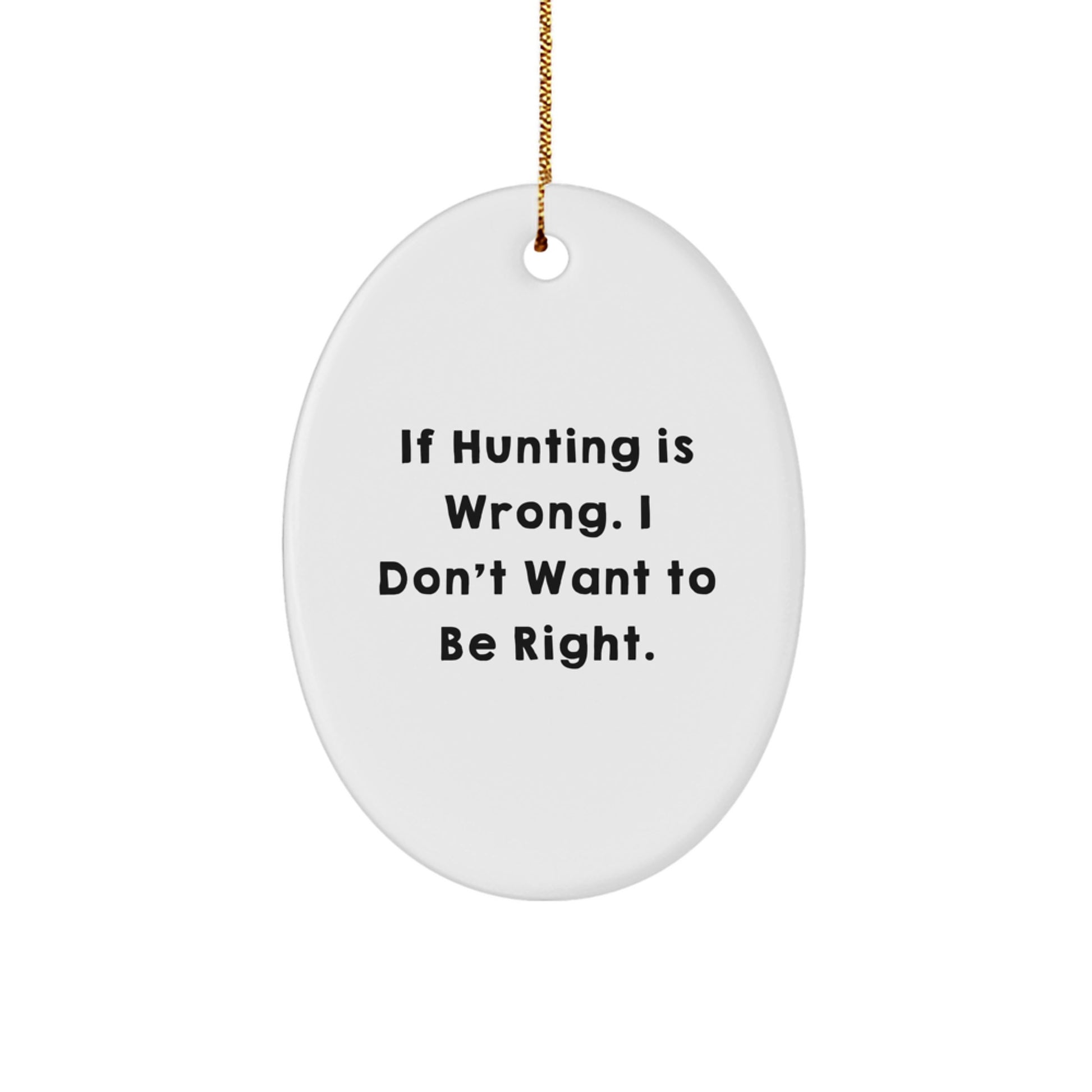 Funny Hunting Oval Ornament Gifts from Men for Christmas Unique Hunting Enthusiasts - Image 1