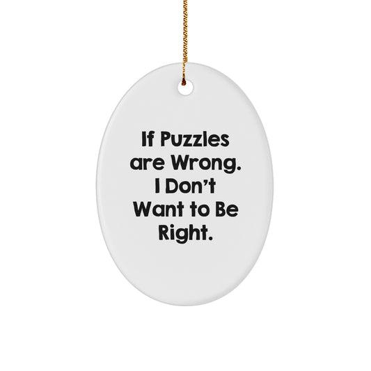 Funny Puzzles Gifts for Puzzle Enthusiasts Oval Ornament, Gifts from Family for Christmas Unique Gifts - Image 1