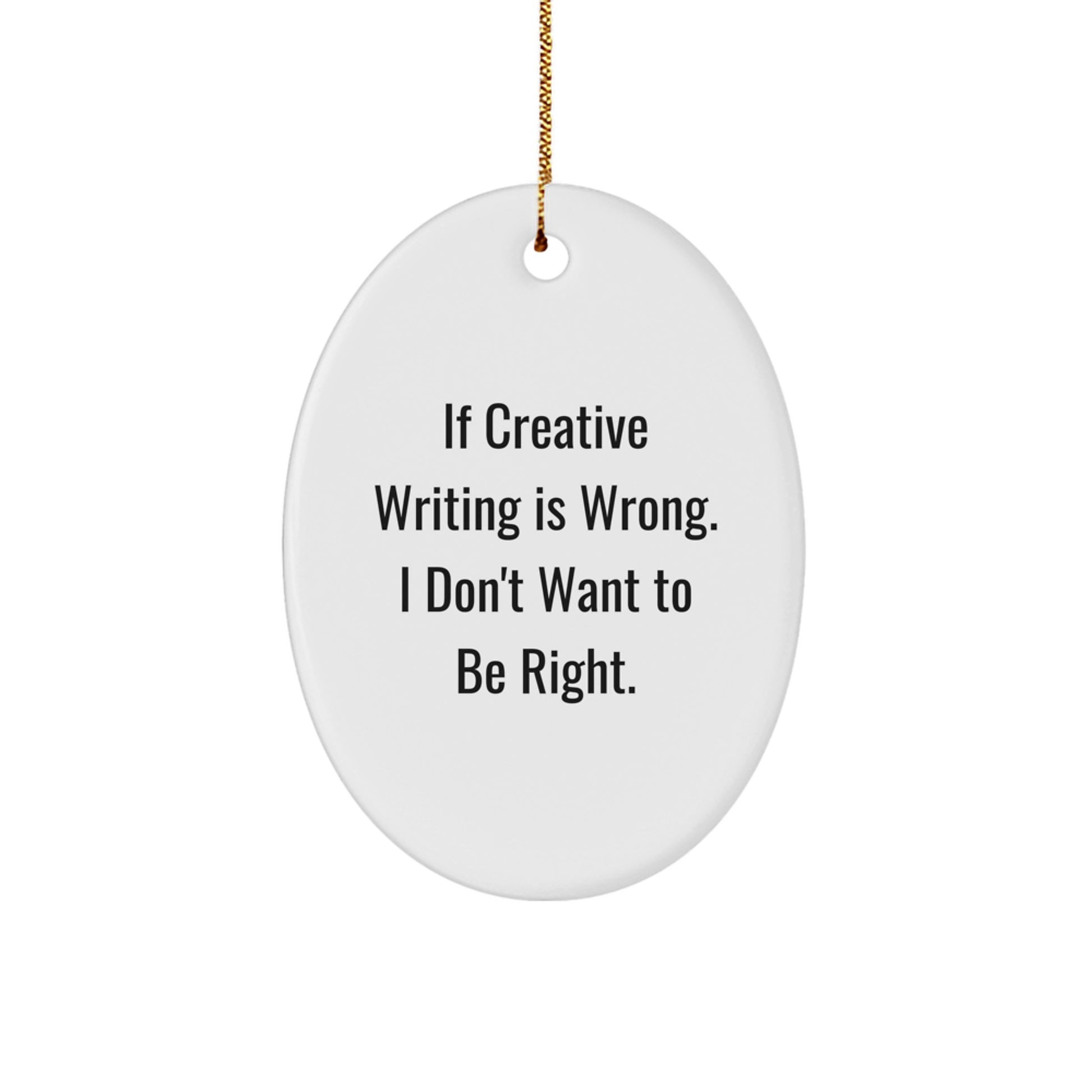 Creative Writing Inspired Oval Ornament, Funny Quote Gifts for Friends, Family, Coworkers, or Men and Women who Love Writing - Oval Ornament Christmas Unique Gifts - Image 1