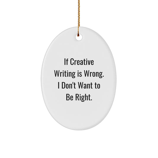 Creative Writing Inspired Oval Ornament, Funny Quote Gifts for Friends, Family, Coworkers, or Men and Women who Love Writing - Oval Ornament Christmas Unique Gifts - Image 1