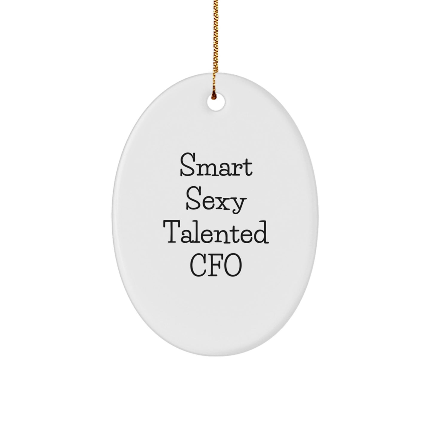 Smart Sexy Talented CFO Oval Ornament Gifts from Friends and Family for Christmas Unique Office Decor - Image 1