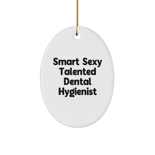 Funny Dental Hygienist Gifts for Friends, Smart Sexy Talented Dental Hygienist Oval Ornament with Christmas Joy - Image 1