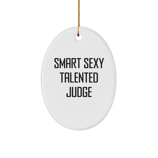 Funny Judge Gifts from Friends - Unique Oval Ornament for Judge, Smart Sexy Talented Judge, Merry Christmas - Image 1