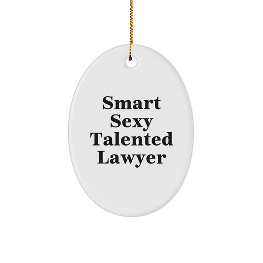 Funny Lawyer Christmas Unique Gifts for Women Men Friends Family Oval Ornament - 'Smart Sexy Talented Lawyer' Quote - Image 1