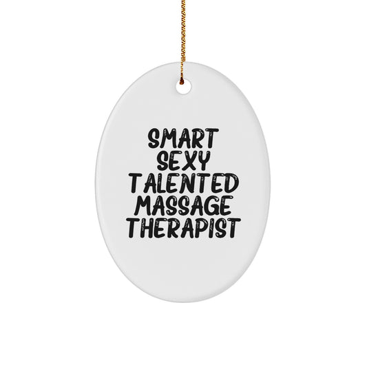 Funny Massage Therapist Gifts from Friends for Men - Smart Sexy Talented Oval Ornament, Christmas Unique Gifts - Image 1
