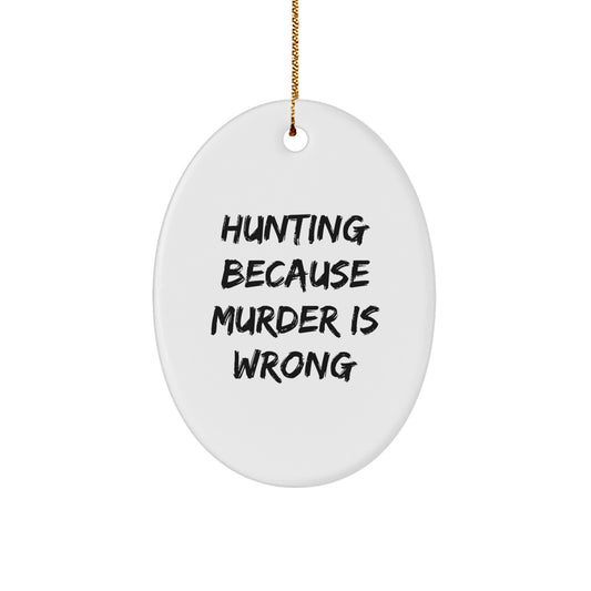 Funny Hunting Oval Ornament Gifts from Friends for Christmas Holiday Decor - Image 1