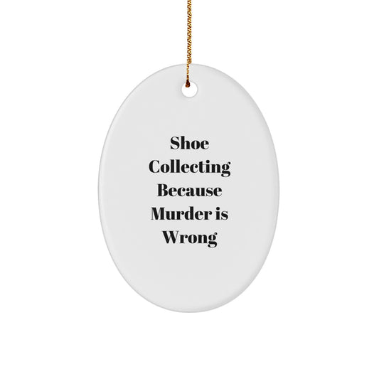 Funny Shoe Collecting Gifts from Family for Friends - Oval Ornament, White, Christmas Unique Decorations - Image 1