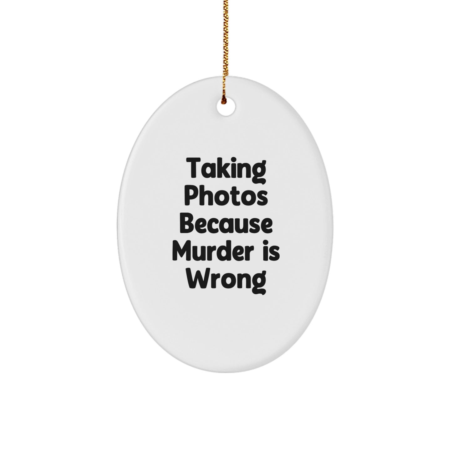Taking Photos Gifts for Women - Funny Oval Ornament for Christmas Unique Gifts from Family - Image 1