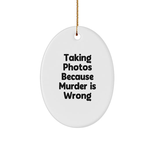 Taking Photos Gifts for Women - Funny Oval Ornament for Christmas Unique Gifts from Family - Image 1