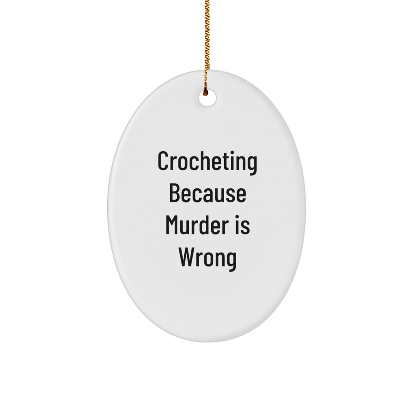 Funny Crocheting Oval Ornament Gifts from Friends, for Crocheting Women on Christmas Unique Gifts - Image 1