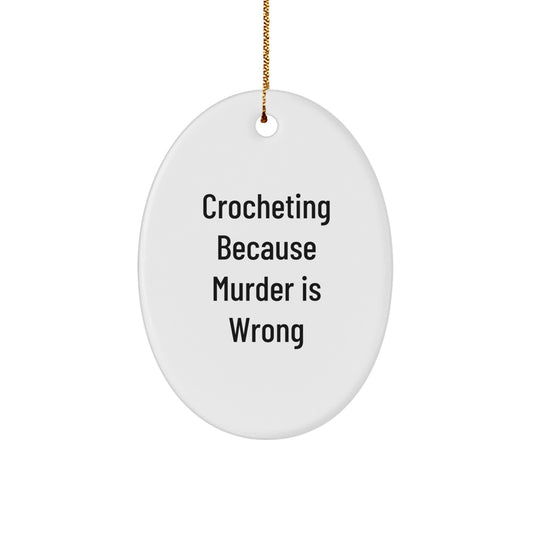 Funny Crocheting Oval Ornament Gifts from Friends, for Crocheting Women on Christmas Unique Gifts - Image 1