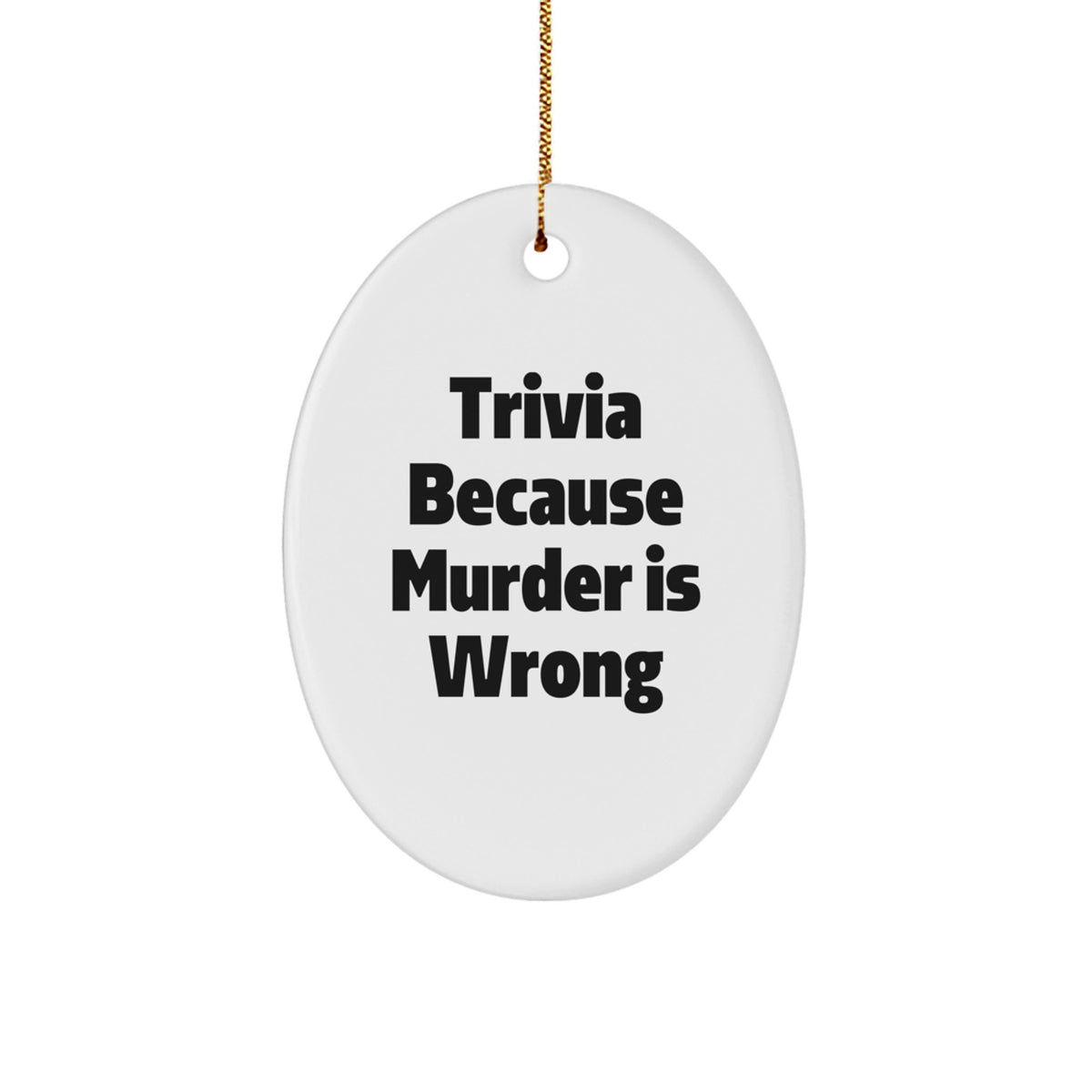 Christmas Unique Gift Trivia Oval White Ornament for Her – Present - Image 1