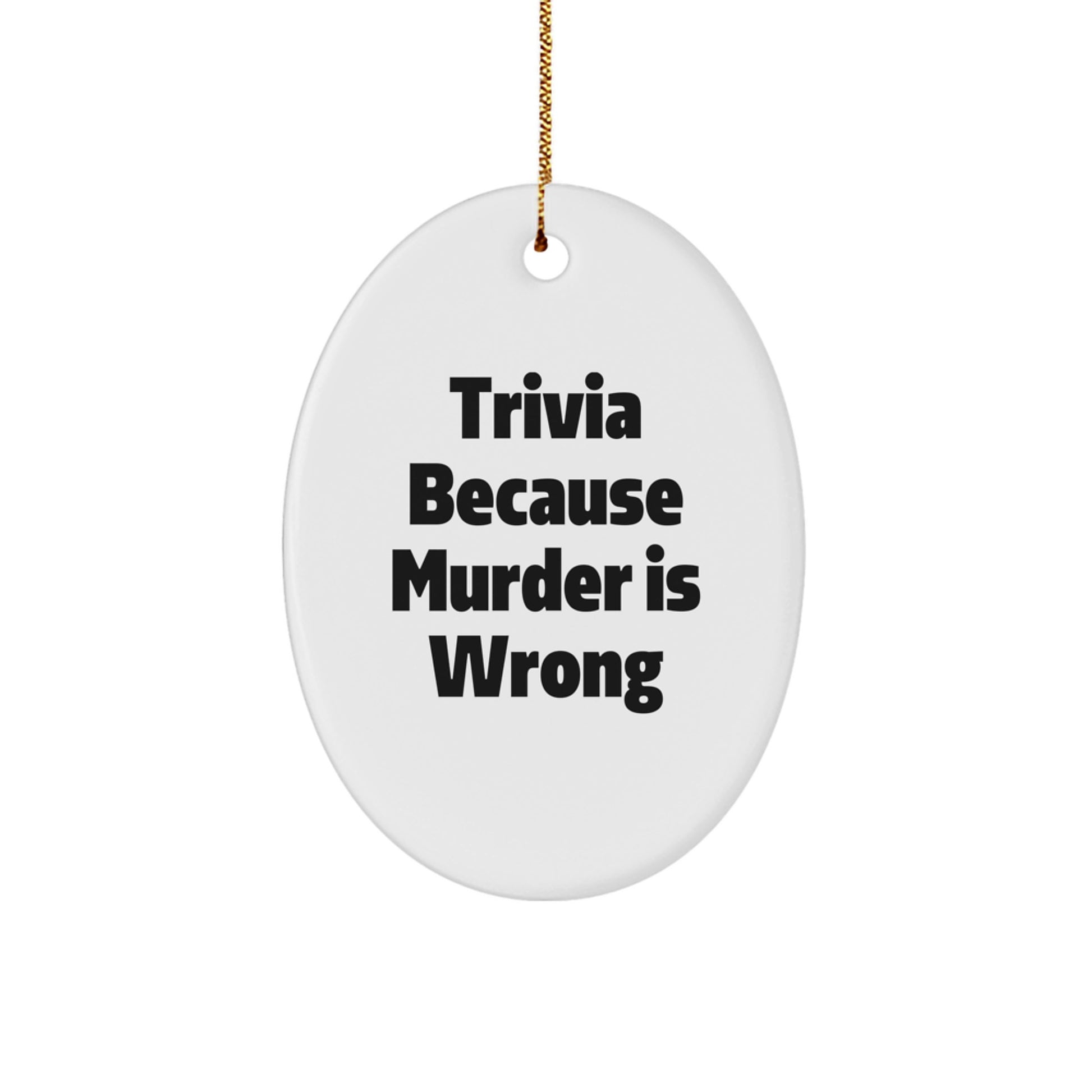 Christmas Unique Gift Trivia Oval White Ornament for Her – Present - Image 1
