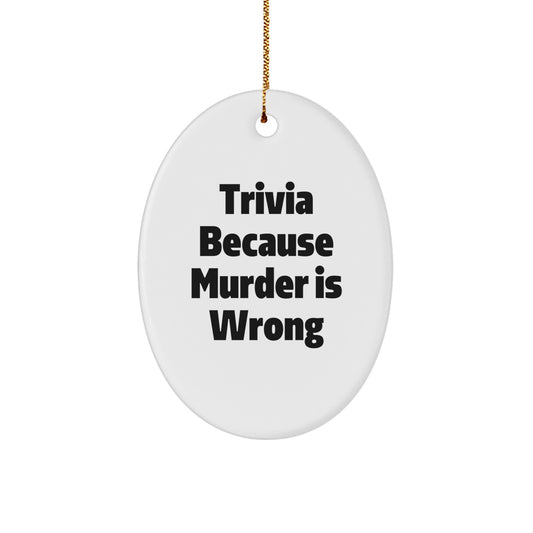 Christmas Unique Gift Trivia Oval White Ornament for Her – Present - Image 1