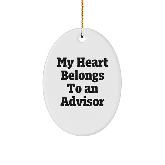Funny Advisor Oval Ornament Gifts from Friends for Advisor - 'My Heart Belongs To An Advisor' Christmas Unique - Image 1