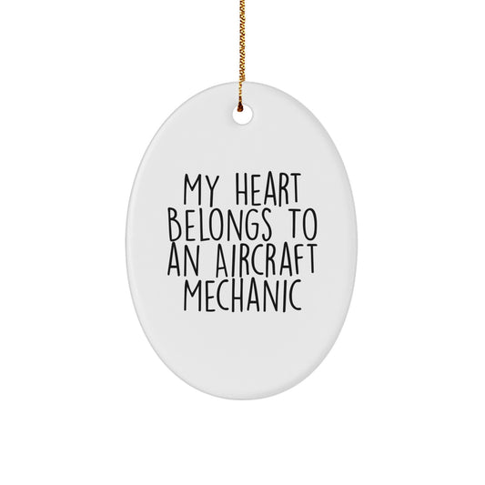 Funny Oval Ornaments for Aircraft Mechanic, Christmas Unique Gifts from Friends and Family, Inspirational My Heart Belongs To An Aircraft Mechanic Gifts - Image 1