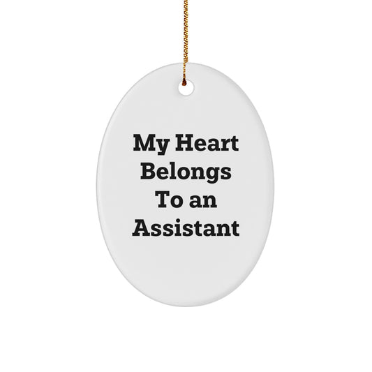 Assistant Oval Ornament Gift for Him My Heart Belongs To an Assistant - Image 1
