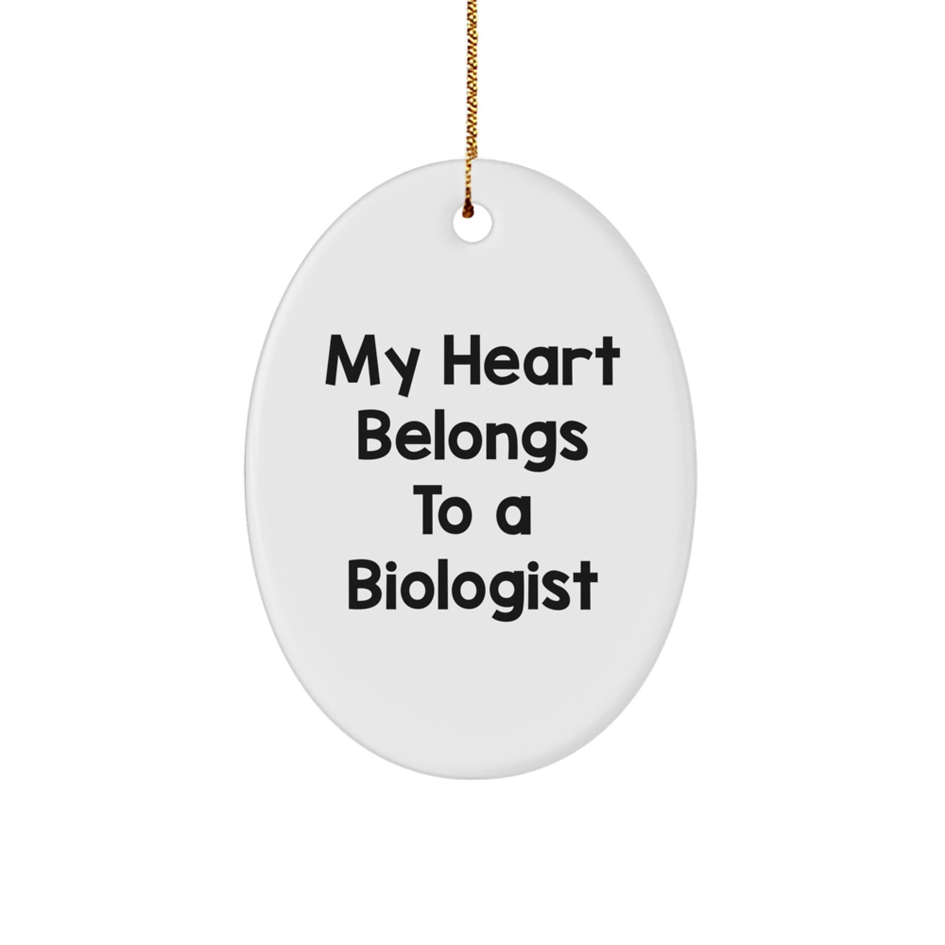 Funny Biologist Gifts from Men to Women Oval Ornament My Heart Belongs To A Biologist Christmas Unique - Image 1