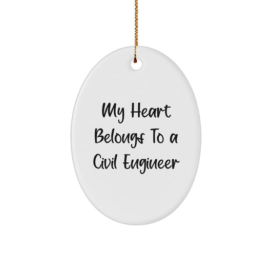 Funny Civil Engineer Gifts from Friends - My Heart Belongs To A Civil Engineer Oval Ornament, Unique Christmas Decorations for Civil Engineer Men - Image 1