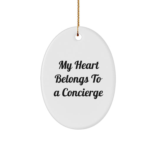 Concierge Gifts from Men - Oval Ornament for Women 'My Heart Belongs To A Concierge' Christmas Unique Gifts - Image 1