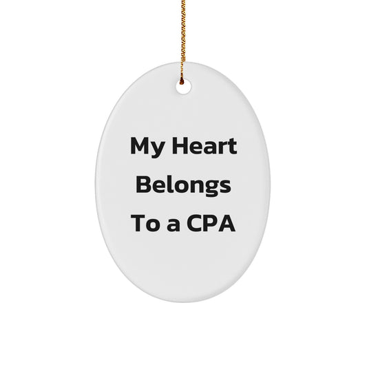 Christmas Unique Gifts for CPA Lovers - 'My Heart Belongs To A CPA' Oval Ornament, Funny Quote, Durable MDF with High-Gloss Finish, Perfect for Friends, Family or Coworkers - Image 1