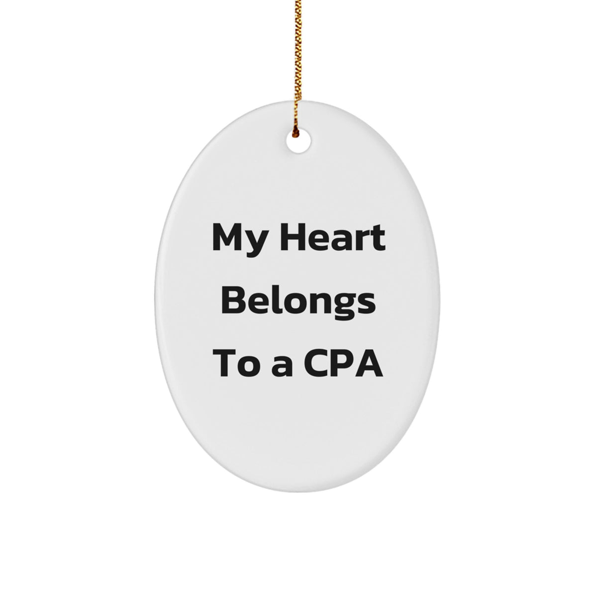 Christmas Unique Gifts for CPA Lovers - 'My Heart Belongs To A CPA' Oval Ornament, Funny Quote, Durable MDF with High-Gloss Finish, Perfect for Friends, Family or Coworkers - Image 1