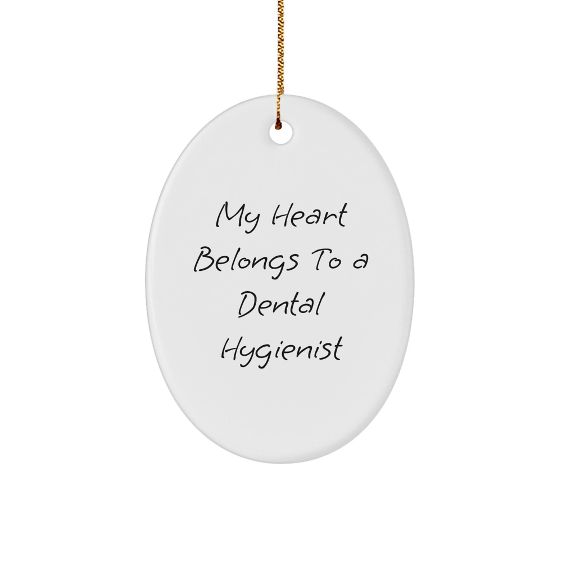 Dental Hygienist Gifts for Men - Funny Oval Ornament, My Heart Belongs To A, Unique Christmas Unique Gift for Him - Image 1