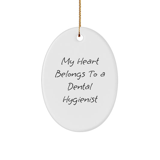Dental Hygienist Gifts for Men - Funny Oval Ornament, My Heart Belongs To A, Unique Christmas Unique Gift for Him - Image 1