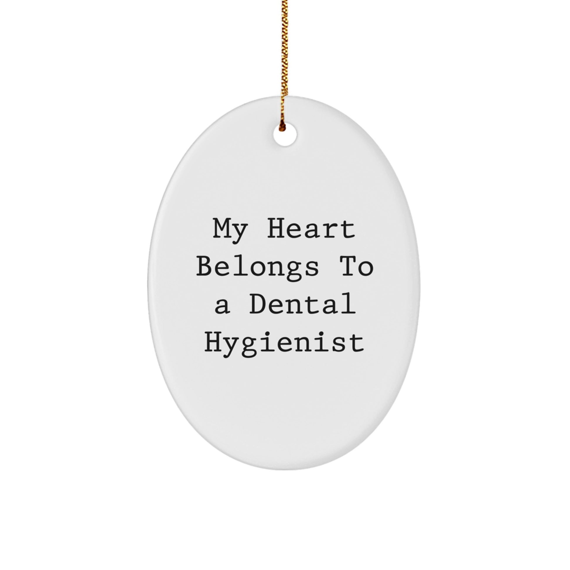 Funny Dental Hygienist Gifts, Oval Ornament for My Heart Belongs To A Dental Hygienist - Image 1