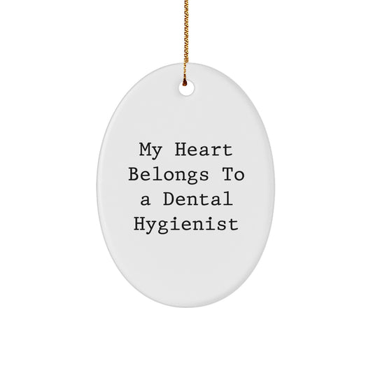 Funny Dental Hygienist Gifts, Oval Ornament for My Heart Belongs To A Dental Hygienist - Image 1