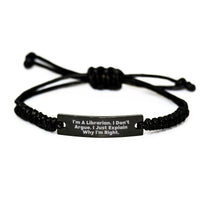 Load image into Gallery viewer, Librarian Rope Bracelet Funny Gifts from Friends and Family for Graduation, I&#39;m A Librarian, Gifts for Librarian, Rope Jewelry for Men and Women - Image 1
