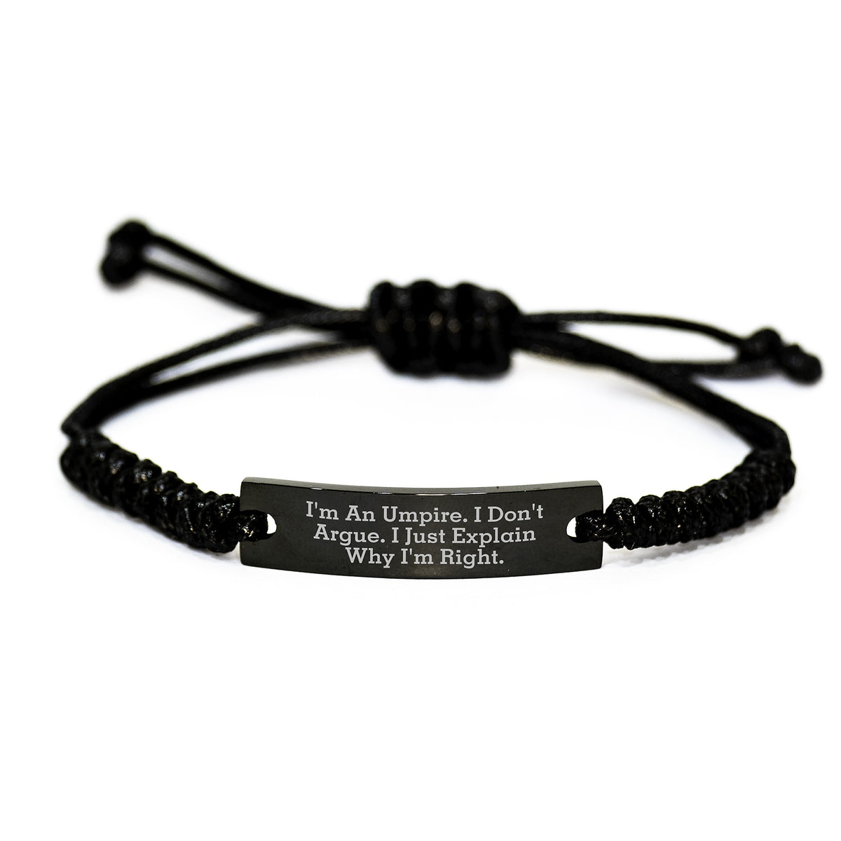 Funny Umpire Gifts, I'm An Umpire. I Don't Argue. I Just Explain Why I'm Right., Graduation Unique Gifts for Umpire, Rope Bracelet from Friends, Family, Coworkers - Image 1