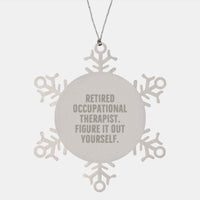 Load image into Gallery viewer, Fun Occupational Therapist Gifts from Friends to Occupational Therapist, Snowflake Ornament, Figure It Out Yourself Quote, Christmas Unique Gifts - Image 1
