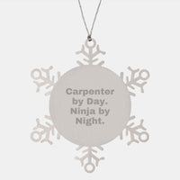 Load image into Gallery viewer, Carpenter By Day - Funny Snowflake Ornament Gifts from Men, Women, or Friends - Perfect Christmas Unique Gifts for Carpenter, Woodworker, or Handyman - Image 1
