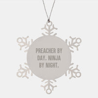 Load image into Gallery viewer, Funny Preacher Gifts from Men to Preacher Friends, Preacher By Day Ninja By Night Snowflake Ornament, Unique Christmas Unique Gifts for Preacher Men, Preacher Snowflake Ornament Decorations - Image 1
