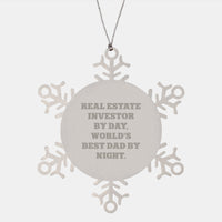 Load image into Gallery viewer, Real Estate Investor Gifts from Men, Snowflake Ornament for Real Estate Investor, Christmas Unique Gifts, Funny Quote, &#39;Real Estate Investor By Day, World&#39;s Best Dad By Night.&#39; - Image 1
