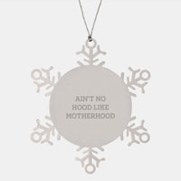 Load image into Gallery viewer, Funny Snowflake Ornaments for Mom, Gifts from Friends and Family for Christmas, Ain&#39;t No Hood Like Motherhood - Image 1
