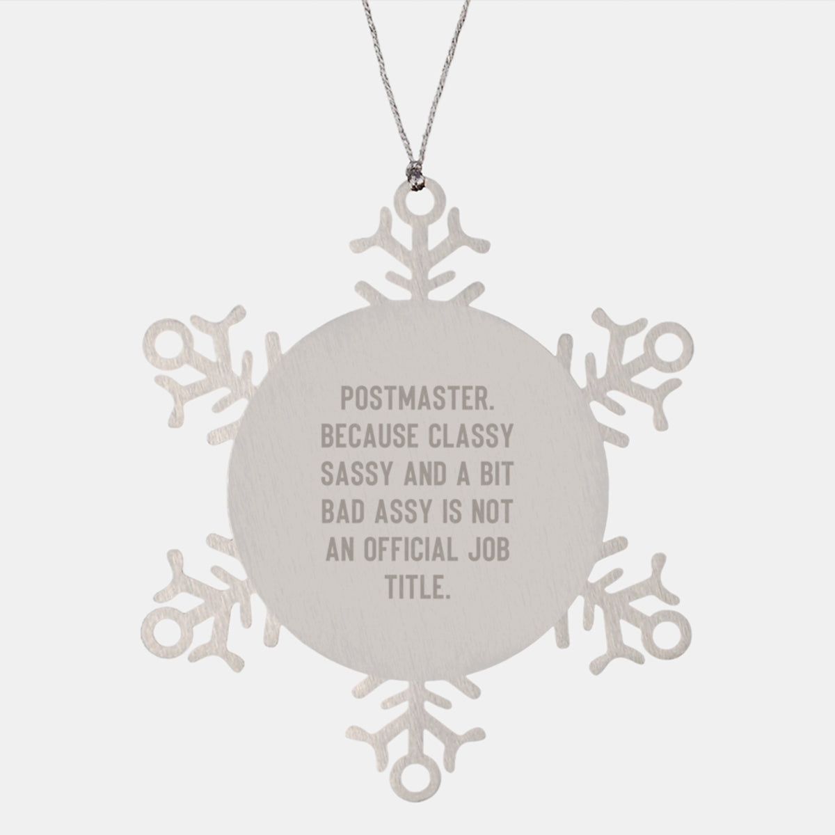 Funny Snowflake Ornament for Postmaster Gifts from Friends - Classy Sassy and a Bit Fearlessy is Not an Official Job Title - Christmas Unique Presents for Women or Men - Image 1