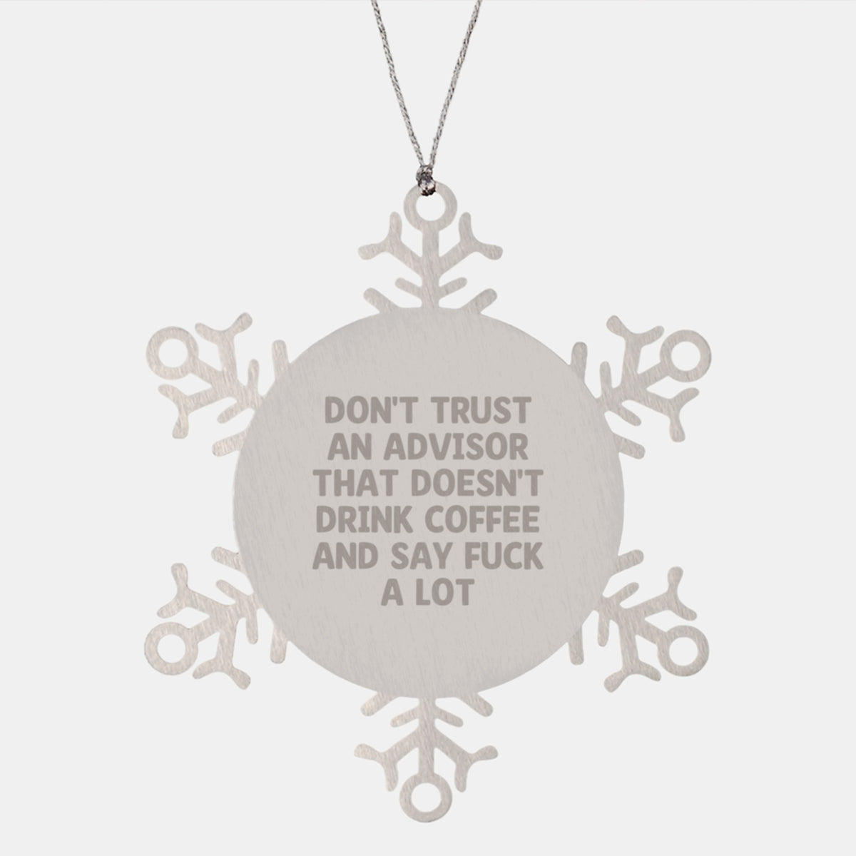Funny Quirky Gifts from Friends for Advisors - Unique Snowflake Ornament, Stainless Steel, 3.14 inches Diameter - Image 1