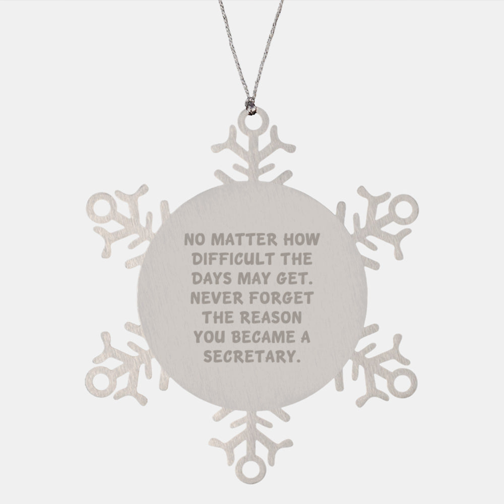 Secretary Snowflake Ornament Gifts from Friends for Christmas - Inspiring Quote - Image 1