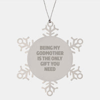 Load image into Gallery viewer, Funny Snowflake Ornament Gifts from Men to Godmother, Unique Christmas Unique Gifts for Women Family Friends, Being My Godmother Is The Only Gift You Need - Image 1
