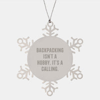 Load image into Gallery viewer, Gifts from Friends for Backpacking Enthusiasts - Snowflake Ornament, Funny Quote, Christmas - Image 1
