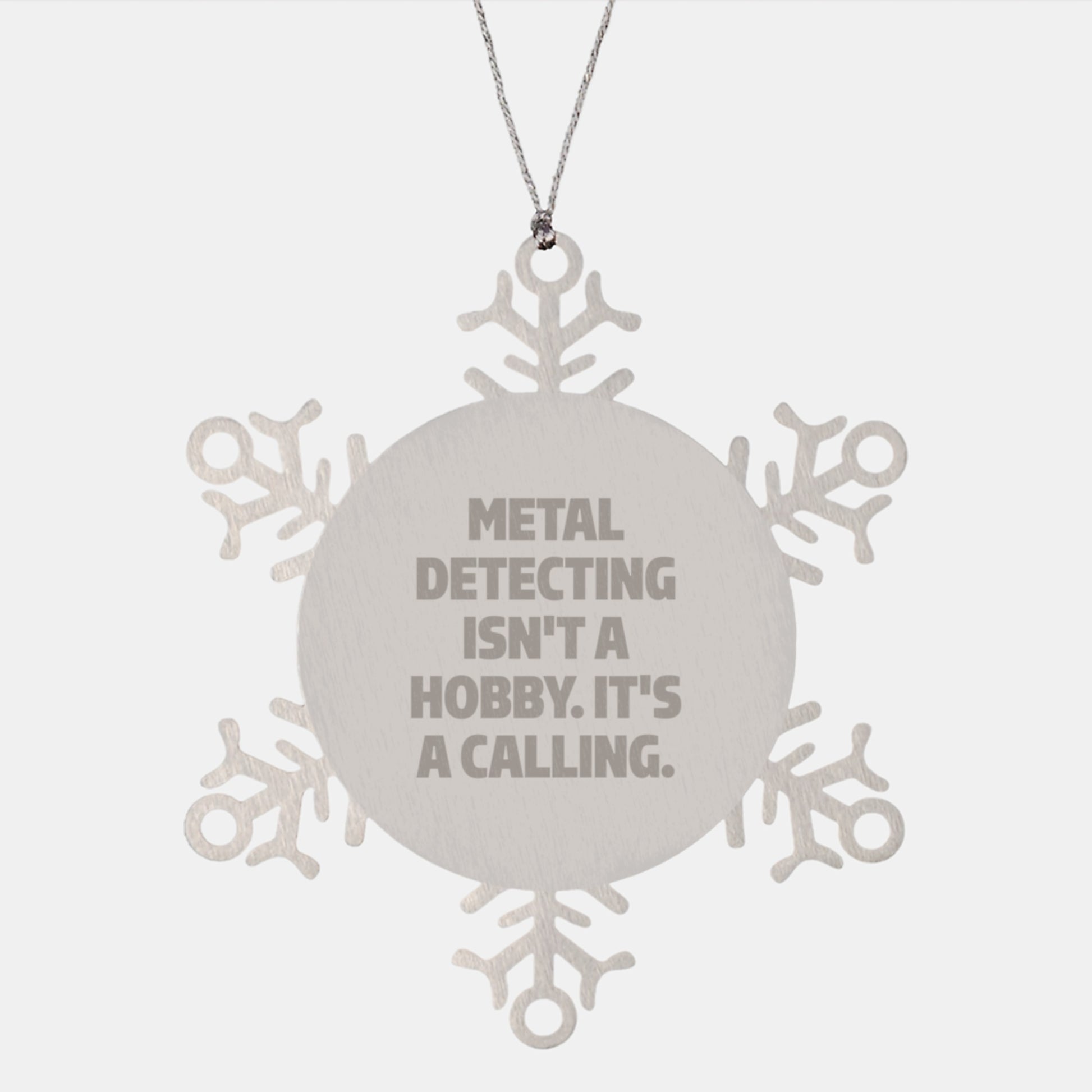Metal Detecting Gifts for Men, Women, and Friends - Snowflake Ornament with Inspirational Quote - Christmas Unique Gifts from Family - Image 1