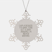 Load image into Gallery viewer, Funny Dealer Gifts from Friends for Christmas Unique Snowflake Ornament, Snowflake Ornament Gifts for Men, I&#39;m Never Wrong Snowflake - Image 1
