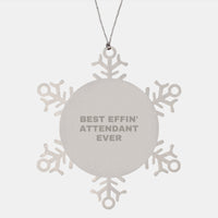 Load image into Gallery viewer, Funny Attendant Gifts from Men for Attendant Snowflake Ornament, Unique Christmas Unique Gifts, Best Effin&#39; Attendant Ever Quote Snowflake Ornament, Attendant Lover Gifts - Image 1
