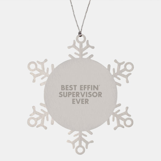 Funny Supervisor Gifts from Friends for Men - Snowflake Ornament Best Effin' Supervisor Ever - Image 1