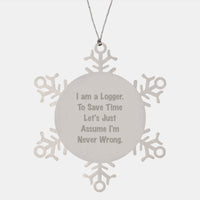 Load image into Gallery viewer, Funny Logger Gifts from Friends - Snowflake Ornament for Logger Men, Women, or Coworkers - &#39;I Am A Logger&#39; Unique Christmas Unique Gifts - Image 1
