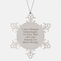 Load image into Gallery viewer, Funny Nuclear Technologist Gifts for Men, Stainless Steel Snowflake Ornament with I Am A Nuclear Technologist Quote, Christmas Unique Presents from Friends - Image 1
