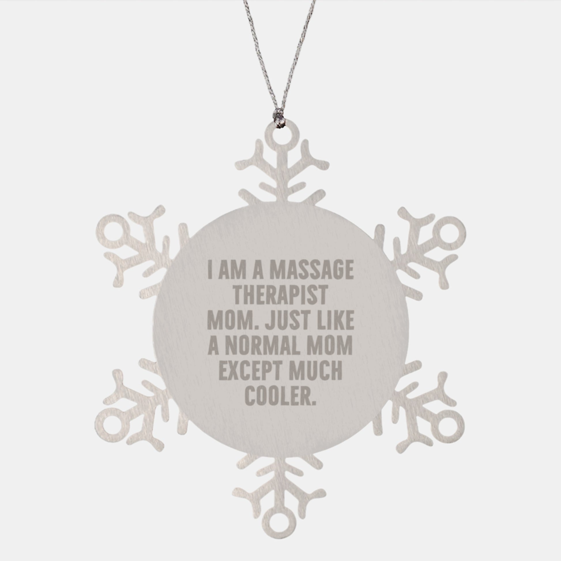 Funny Massage Therapist Gifts from Mom, Unique Snowflake Ornament for Massage Therapist, I Am A Massage Therapist Mom Except Much Cooler Christmas Unique Gifts - Image 1